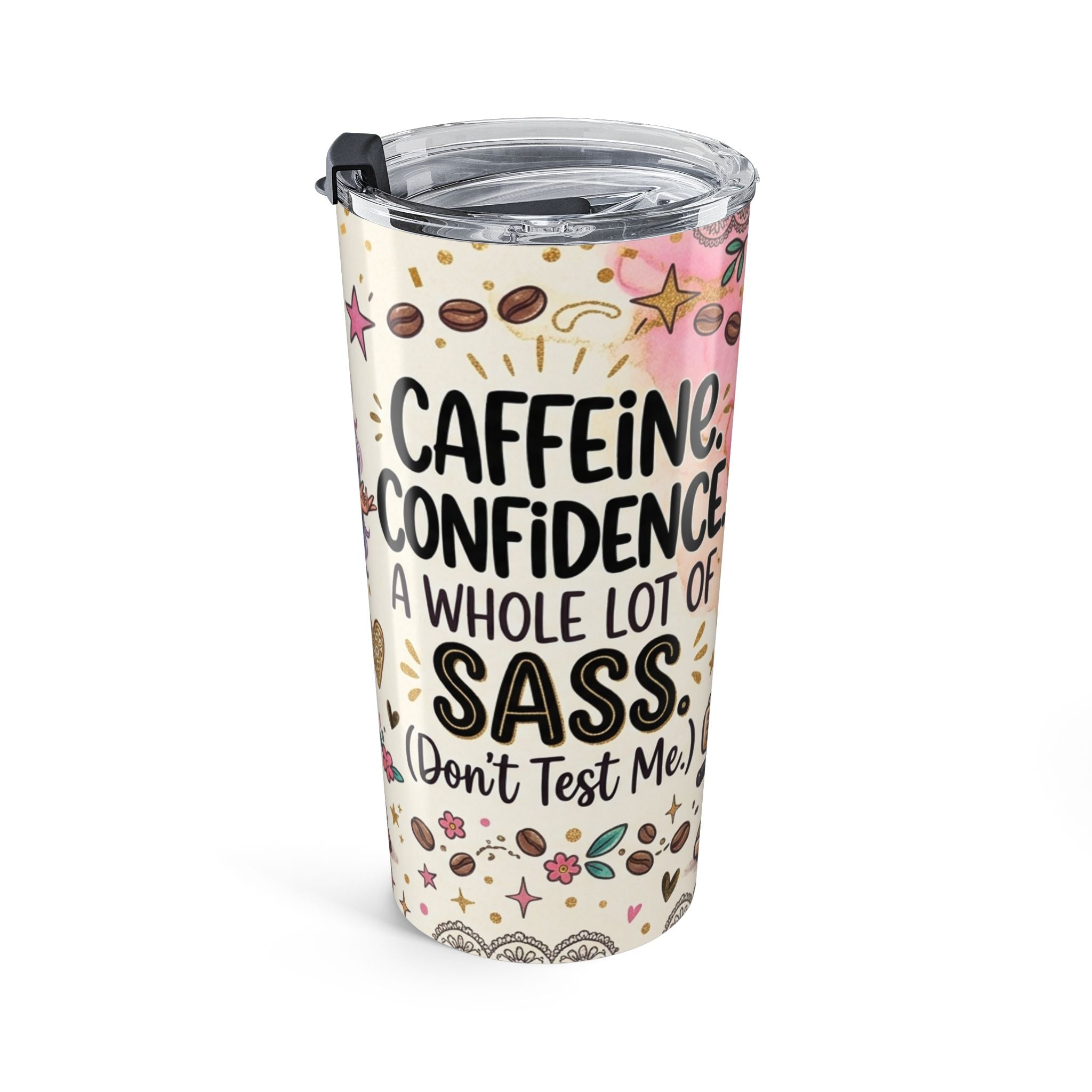 20oz Coffee Tumbler — 'Caffeine Conquers a Whole Lotta Sass' Floral Boho Travel Mug